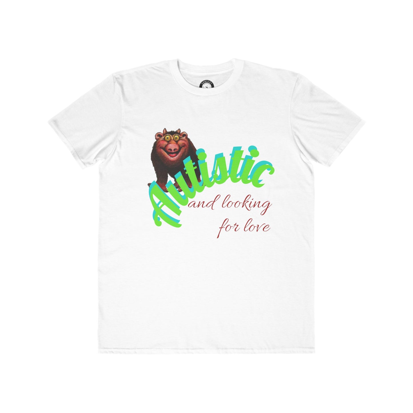 Autistic and Looking for Love Lightweight Fashion Tee