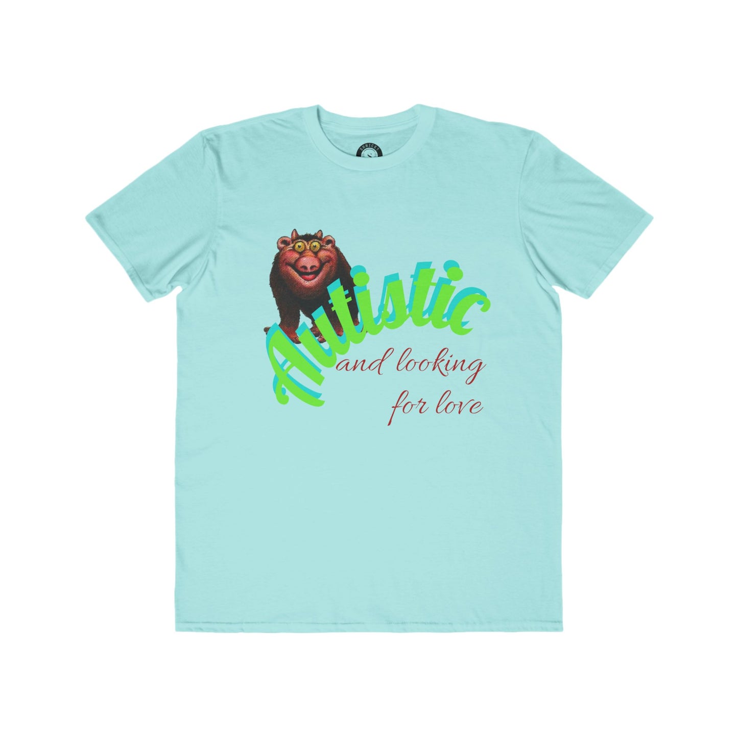 Autistic and Looking for Love Lightweight Fashion Tee